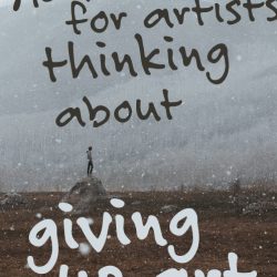 advice-for-artists-giving-up-art
